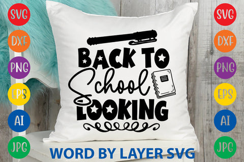 Back To School Looking, Back To School SVG SVG Rafiqul20606 