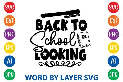 Back To School Looking, Back To School SVG SVG Rafiqul20606 