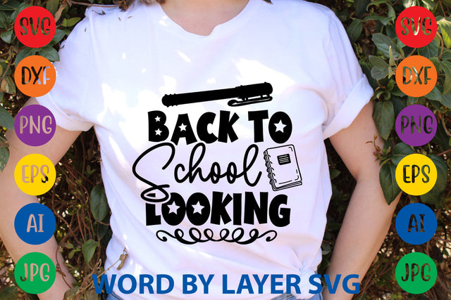 Back To School Looking, Back To School SVG SVG Rafiqul20606 
