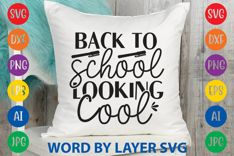 Back To School Looking Cool, Back To School SVG Design SVG Rafiqul20606 