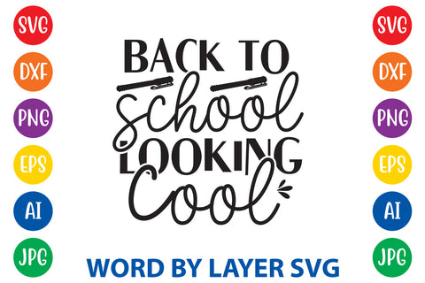 Back To School Looking Cool, Back To School SVG Design SVG Rafiqul20606 