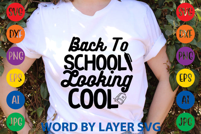 Back To School Looking Cool, Back To School SVG SVG Rafiqul20606 