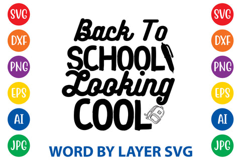 Back To School Looking Cool, Back To School SVG SVG Rafiqul20606 