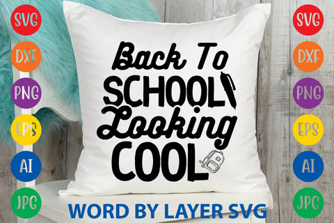Back To School Looking Cool, Back To School SVG SVG Rafiqul20606 
