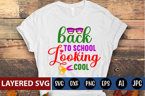 Back to School Looking Cool SVG cut file SVG Blessedprint 