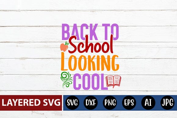 Back to School Looking Cool Svg Cut File SVG Blessedprint 
