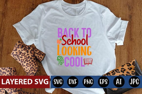 Back to School Looking Cool Svg Cut File SVG Blessedprint 
