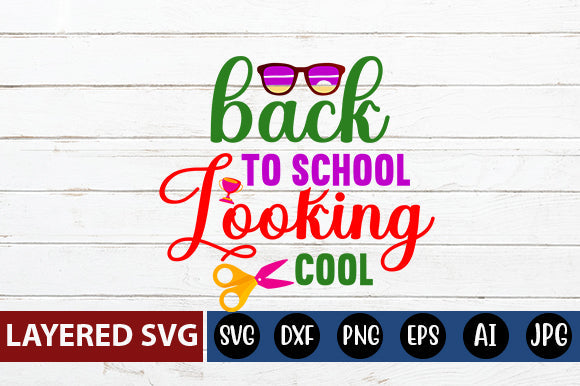 Back to School Looking Cool SVG cut file SVG Blessedprint 