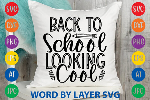 Back To School Looking Cool SVG Design SVG Rafiqul20606 
