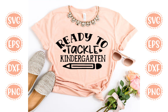 Back To School Svg Design Ready To Tackle Kindergarten SVG SH_Tee store 