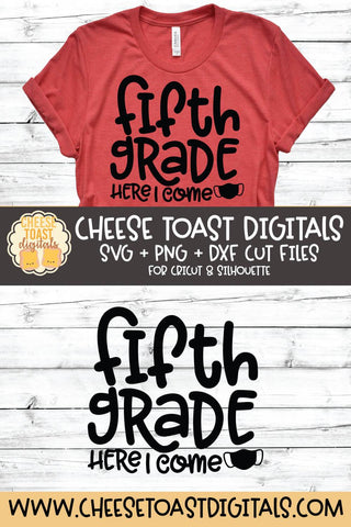 Back To School SVG | Fifth Grade Here I Come - Mask Design SVG Cheese Toast Digitals 