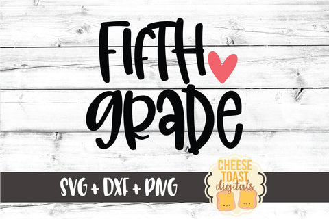Back to School SVG | Fifth Grade SVG Cheese Toast Digitals 