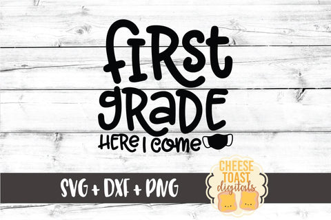 Back To School SVG | First Grade Here I Come - Mask Design SVG Cheese Toast Digitals 