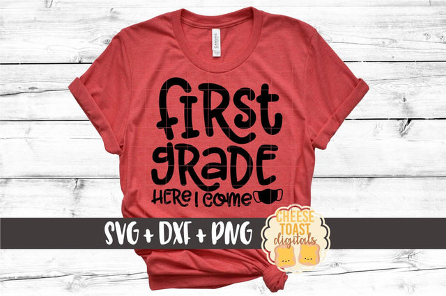 Back To School SVG | First Grade Here I Come - Mask Design SVG Cheese Toast Digitals 