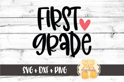 Back to School SVG | First Grade SVG Cheese Toast Digitals 