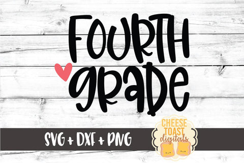 Back to School SVG | Fourth Grade SVG Cheese Toast Digitals 