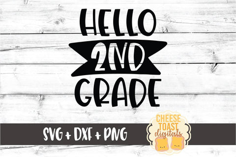 Back to School SVG | Hello 2nd Grade SVG Cheese Toast Digitals 