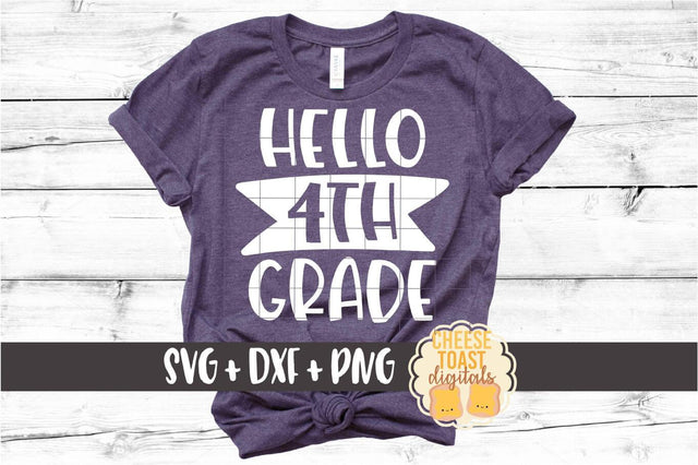 Back to School SVG | Hello 4th Grade SVG Cheese Toast Digitals 