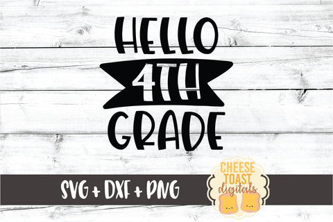 Back to School SVG | Hello 4th Grade SVG Cheese Toast Digitals 