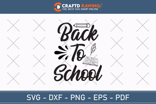 Back To School Svg Teacher Svg School Svg First Day Of School Graduation Svg Back To School Back To School Shirt Back To School Png SVG Debashish Barman 