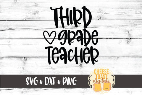 Back to School SVG | Third Grade Teacher SVG Cheese Toast Digitals 