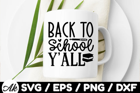 Back to school y'all svg SVG akazaddesign 