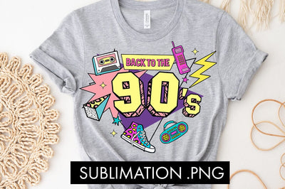 Back To The 90s PNG Sublimation Sublimation Freeling Design House 