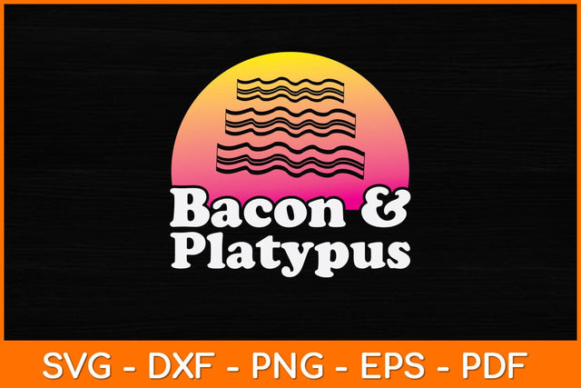 Bacon & Platypus Lovers Svg Design SVG artprintfile 