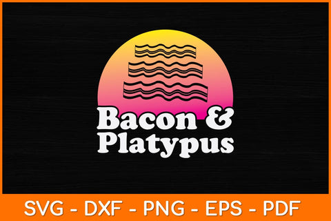 Bacon & Platypus Lovers Svg Design SVG artprintfile 