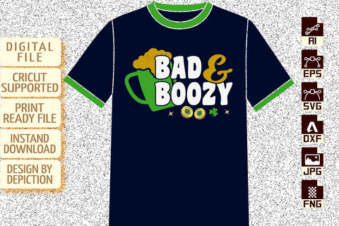 Bad And Boozy T-Shirt, St. Patrick's Drink Shirt, Saint Drink Shirt, Patrick's Day Shirt Print Template Sketch DESIGN Depiction Studio 