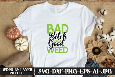Bad Bitch Good Weed SVG CUT FILE SVG MStudio 