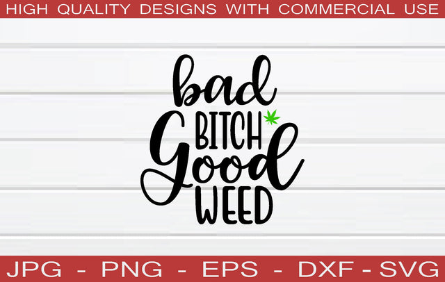bad bitch good weed SVG SVG buydesign 