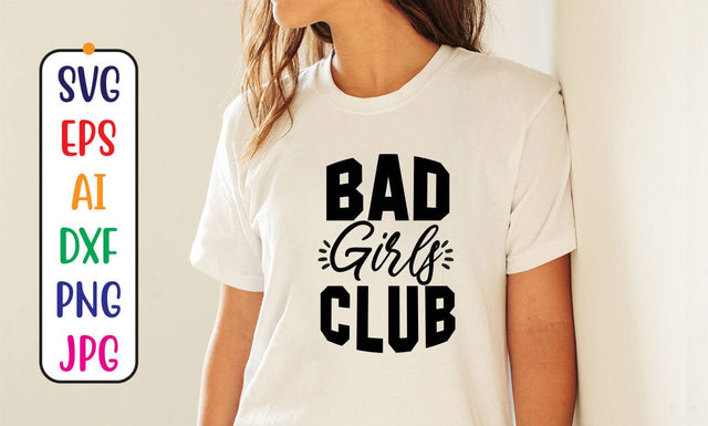 Bad Girls Club SVG Cut File SVG Syaman 