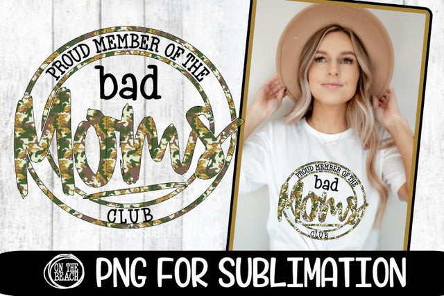 Bad Moms Club -Proud Member Camo Glitter-PNG for Sublimation Sublimation On the Beach Boutique 