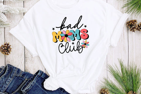 Bad Moms Club Sublimation SVGArt 