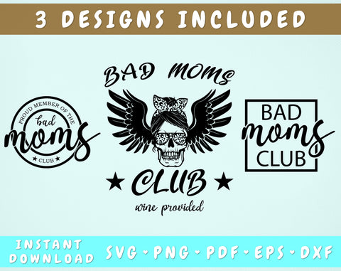 Bad Moms Club SVG, 3 Designs, Proud Member of The Bad Moms Club SVG SVG HappyDesignStudio 