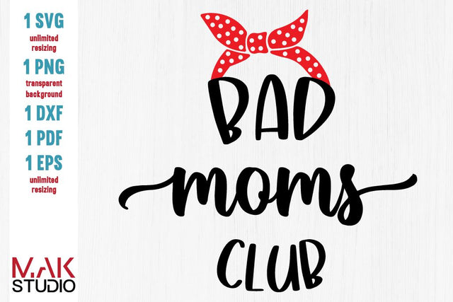 Bad moms club svg - Bad moms club svg file - Mother's day svg - Mom life svg - Bad moms club cut file SVG MAKStudion 