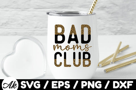 Bad moms club svg SVG akazaddesign 