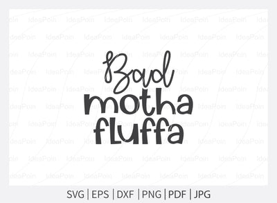 Bad Motha Fluffa svg, Dogs SVG, Dog Bandana SVG, Dog Life svg, Dog Bandana Designs, Dog Mom, Dog png, Dog jpg, Dog dxf SVG Dinvect 