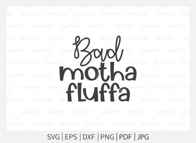 Bad Motha Fluffa svg, Dogs SVG, Dog Bandana SVG, Dog Life svg, Dog Bandana Designs, Dog Mom, Dog png, Dog jpg, Dog dxf SVG Dinvect 
