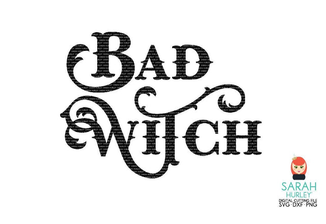 Bad Witch SVG Sarah Hurley 