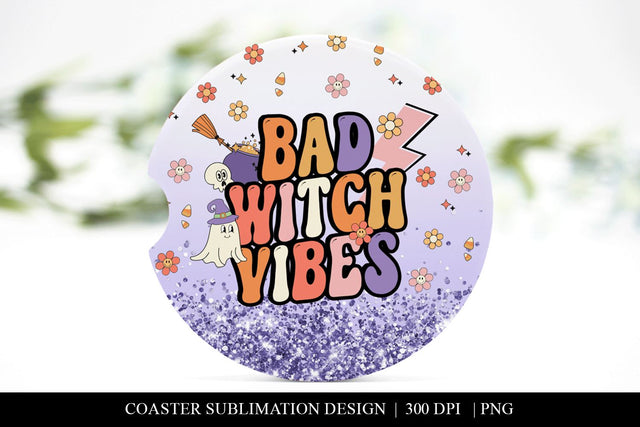 Bad Witch Vibes Halloween Themed Car Coaster Sublimation PNG Sublimation BijouBay 