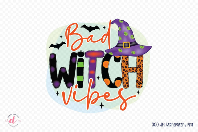 Bad Witch Vibes, Halloween Witch Sublimation Sublimation CraftLabSVG 