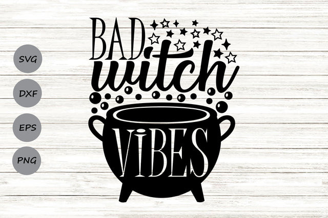 Bad Witch Vibes| Halloween Witch SVG Cutting Files. SVG CosmosFineArt 