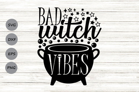 Bad Witch Vibes| Halloween Witch SVG Cutting Files. SVG CosmosFineArt 