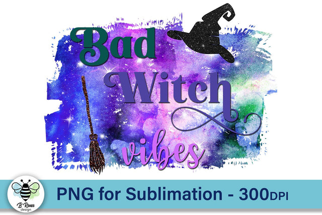 Bad Witch Vibes PNG | Halloween Sublimation Design Sublimation B Renee Design 