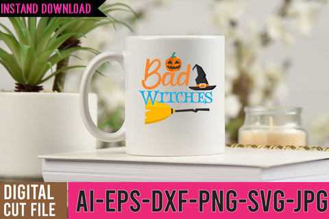 Bad Witches SVG Cut File, Halloween SVG Quotes SVG BlackCatsMedia 