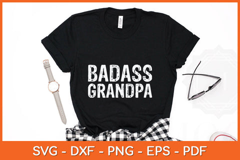 Badass Grandpa Awesome Grandparent Svg Png Dxf Cutting File SVG Helal 
