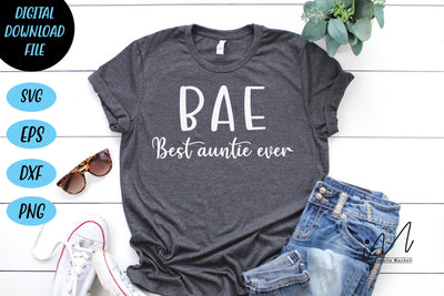 BAE best auntie ever svg, BAE svg, Auntie t shirt svg, gift for Auntie, auntie life svg, BAE ever svg, cool auntie svg,auntie day svg SVG Isabella Machell 