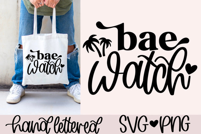 Bae watch svg, funny summer svg, beach bag svg, vacation shirt svg, summertime svg, hand lettered svg, beach life svg, beach tumbler svg SVG AnitaAlyiaLettering 